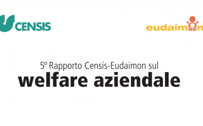 5° Rapporto Censis-Eudaimon sul welfare aziendale