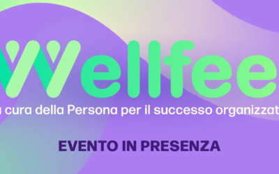 WELLFEEL – La cura della Persona per il successo organizzativo