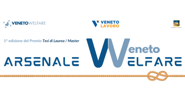 Al via la prima edizione di “Arsenale Welfare”, premio tesi di laurea/master sul Welfare